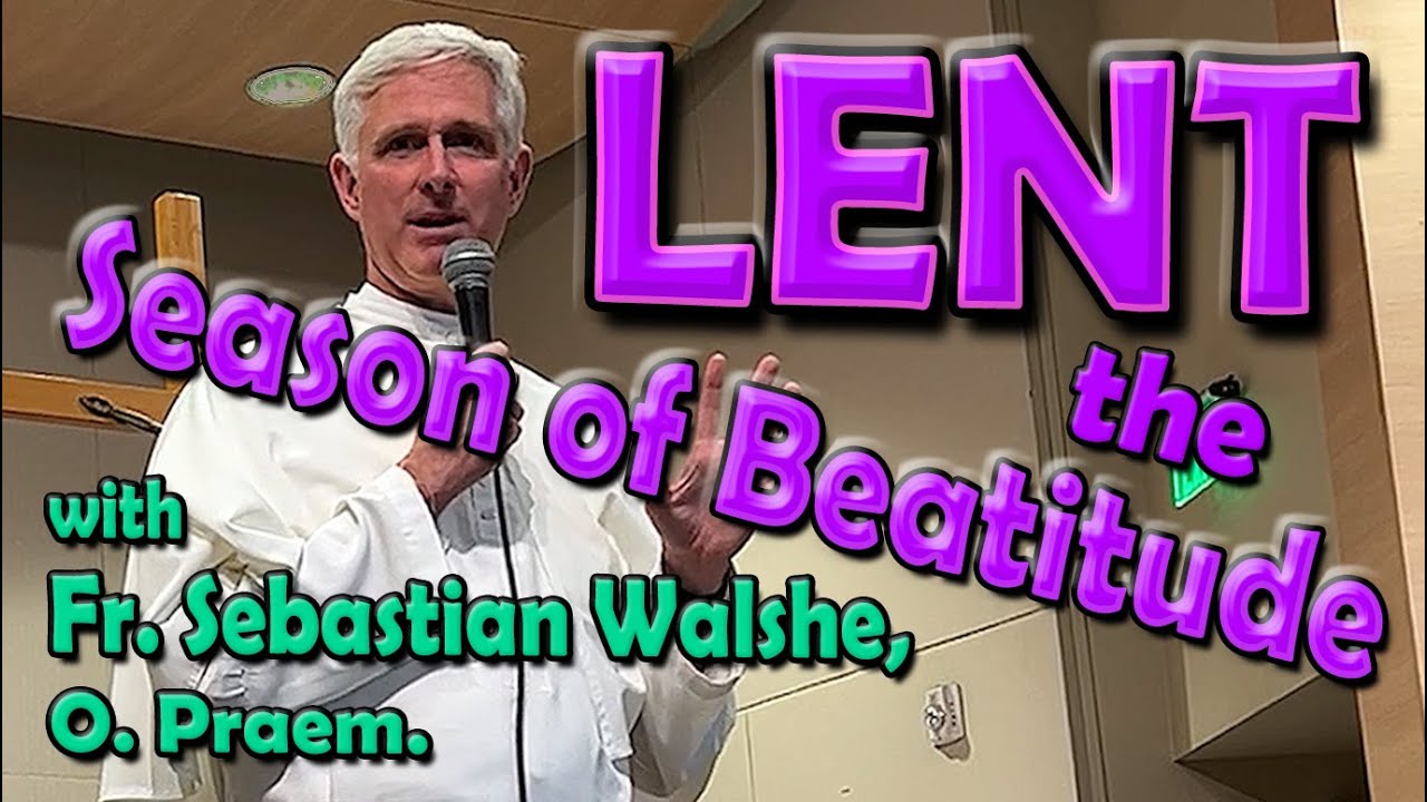 Catholic Answers March Fr Sebastian On Lent The Season Of Catholic answers march fr sebastian on lent the season of