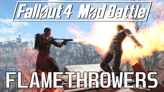 8 Flamethrower Mods for Fallout 4 - Mod Battle