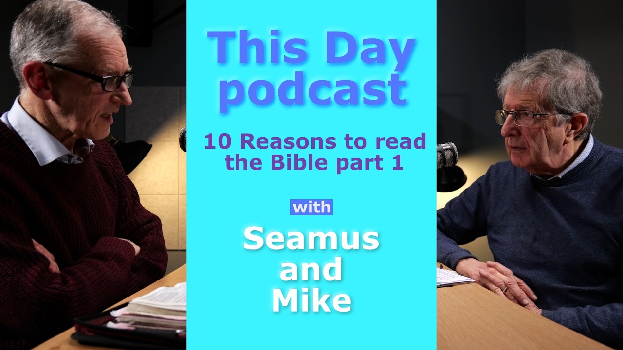 This Day podcast #7   10 Reasons to read the Bible #1