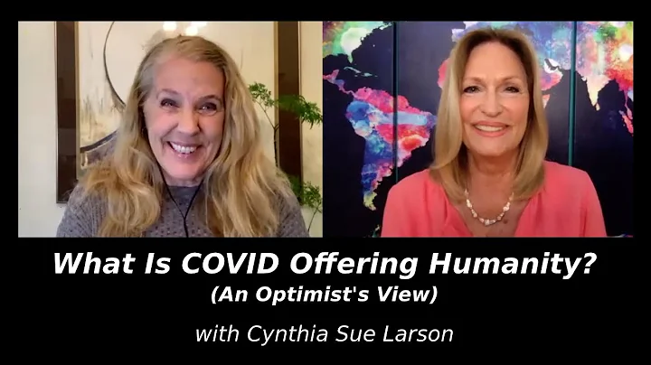 What Is COVID Offering Humanity? (An Optimist's Vi...