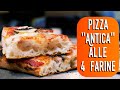 PIZZA "ANTICA" ALLE 4 FARINE: senza lievito tradizionale. La pizza piu' fragrante e leggera!