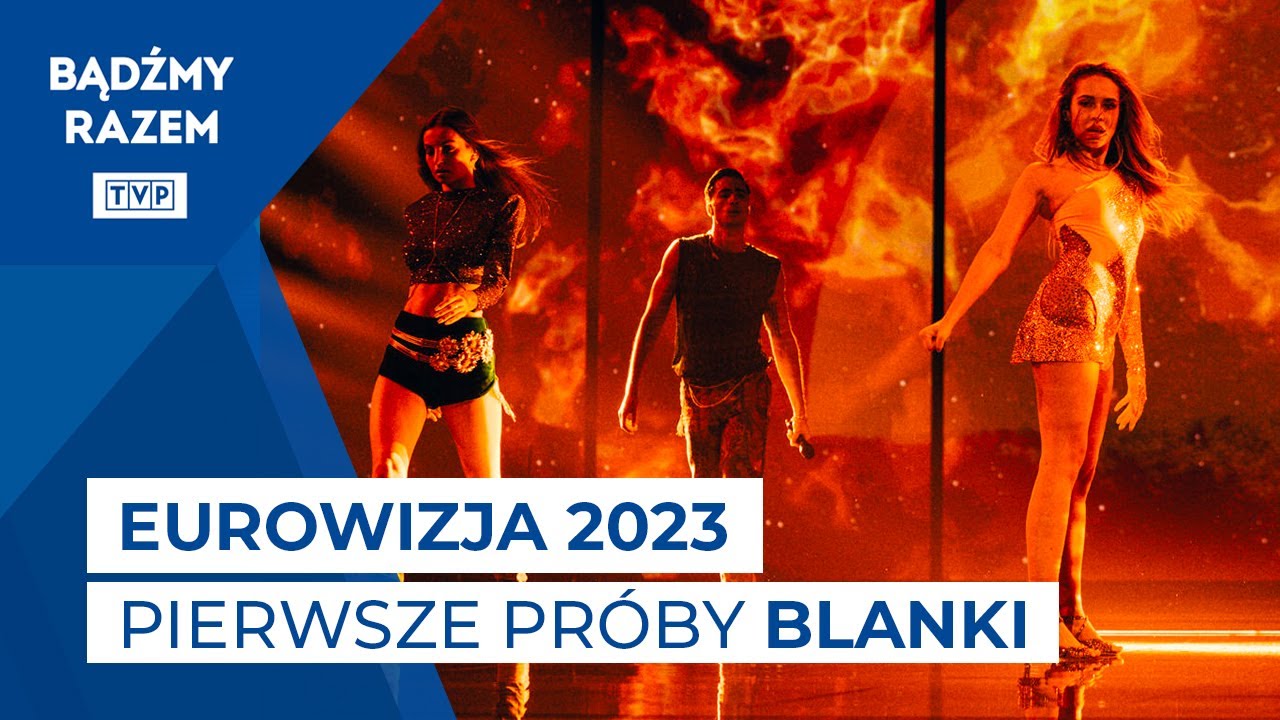 Pierwsze próby BLANKI na Eurowizji 2023! - YouTube