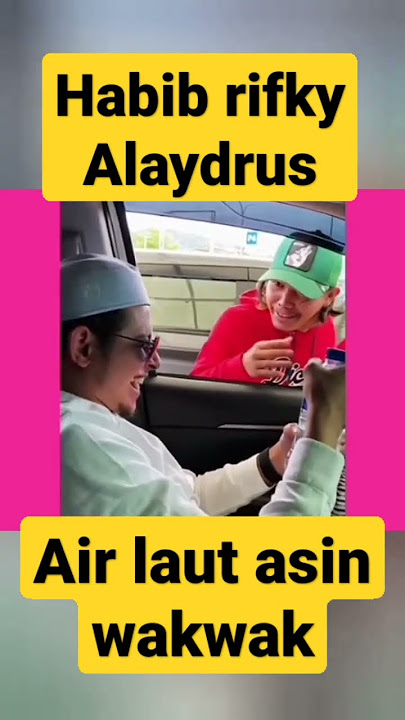 Habib rifky Alaydrus,AIR LAUT ASIN WKWK #habibrifkyalyidrus