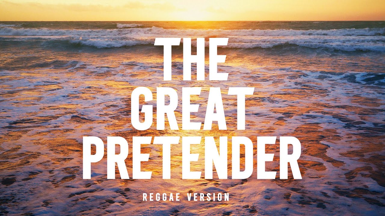 Download The Great Pretender (Reggae Version) - Original By The Platters MP3