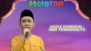 Hafiz Hamidun - Inni Tawakkaltu | MeleTOP | Nabil & Hawa