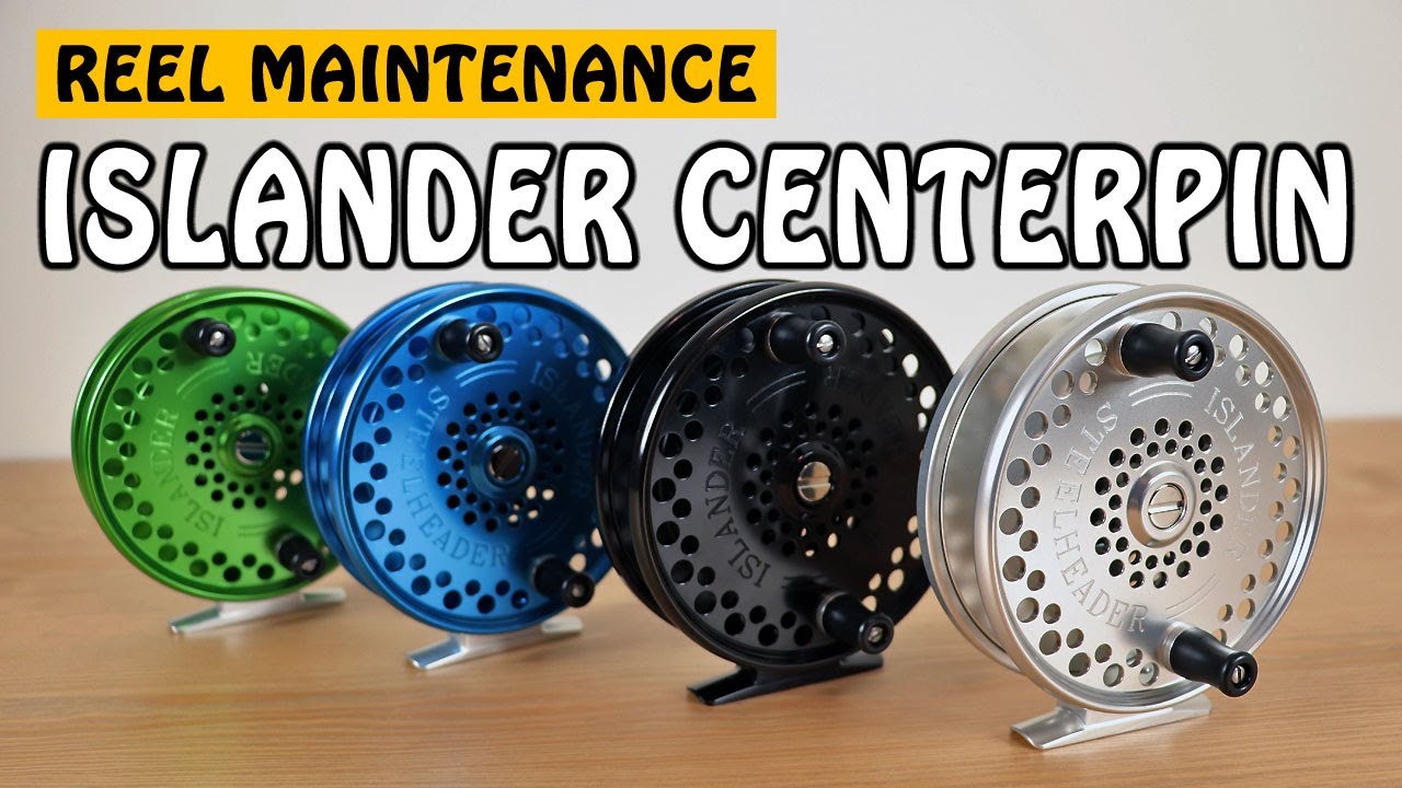 How to Fish: Maintaining Your Islander Steelheader Centerpin Reel