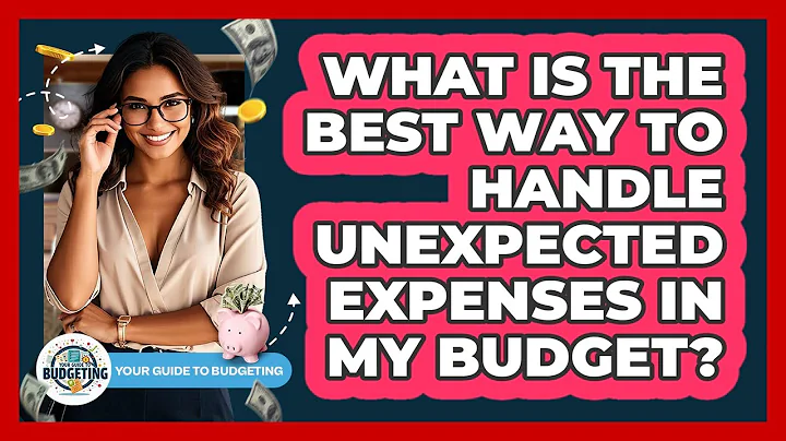 What Is The Best Way To Handle Unexpected Expenses In My Budget? - Your Guide to Budgeting