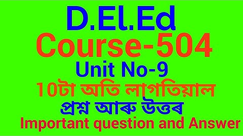 D.El.Ed, Course-504;Unit-9, Important question and Answer