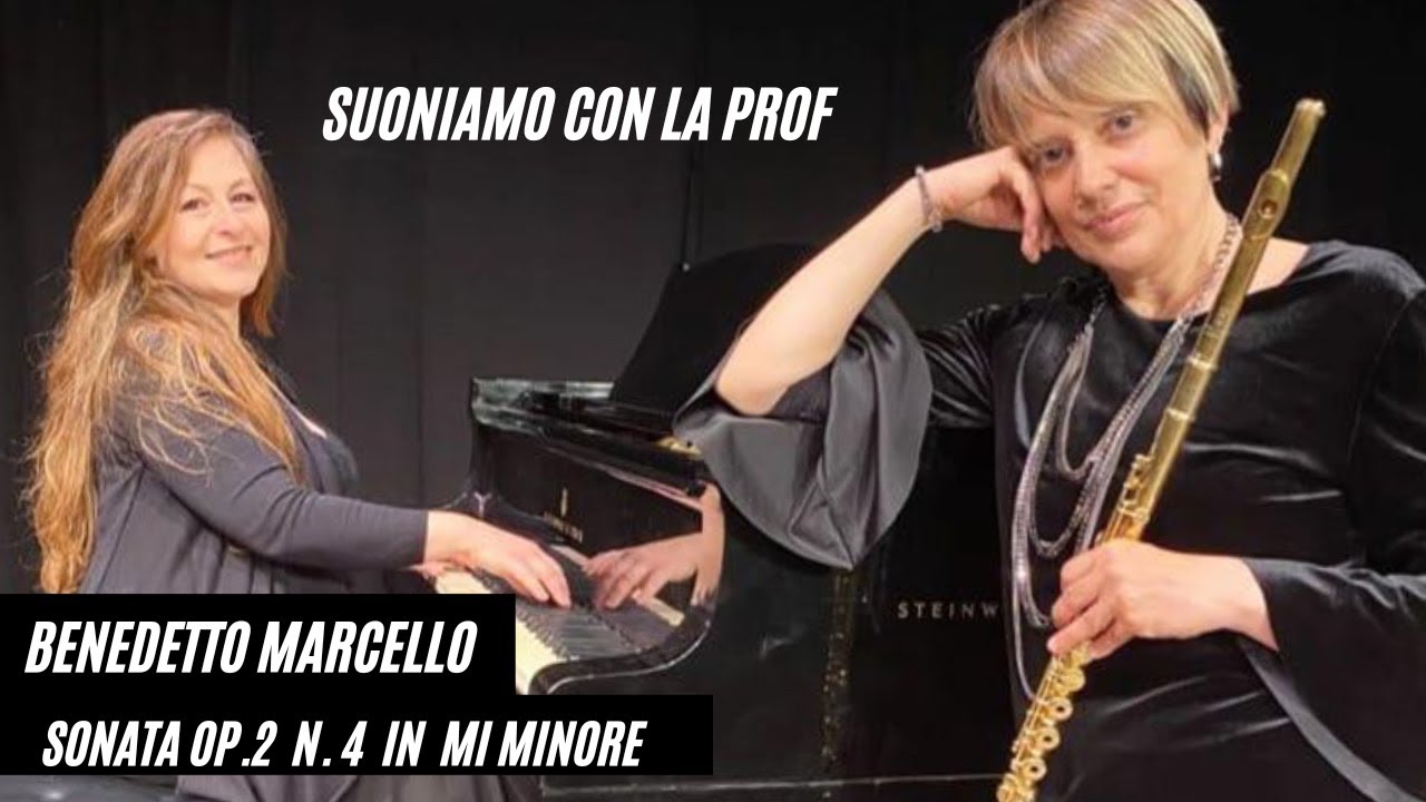 SONATA op.2  N.4 IN MI MINORE DI BENEDETTO MARCELLO PER FLAUTO E PIANOFORTE