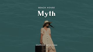 BEACH HOUSE - MYTH (LYRICS)
