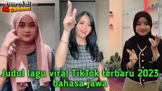 Judul lagu viral TikTok terbaru 2023 bahasa jawa