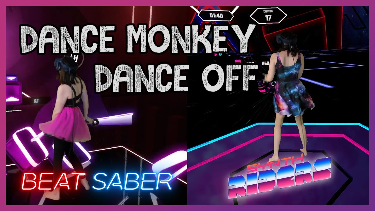 Battle of the Dances VR Style: BEAT SABER vs SYNTH RIDERS - Dance Monkey