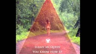 Sleazy McQueen - You Know How (Kasper Bjørke Remix)