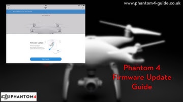 DJI Phantom 4 Firmware Upgrade Guide