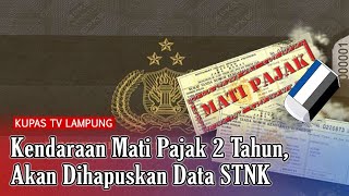 Siap-siap! Mati Pajak 2 Tahun, Kendaraan Jadi Bodong