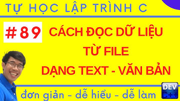 Lập trình C - 89. Cách đọc dữ liệu từ File dạng văn bản trong lập trình C