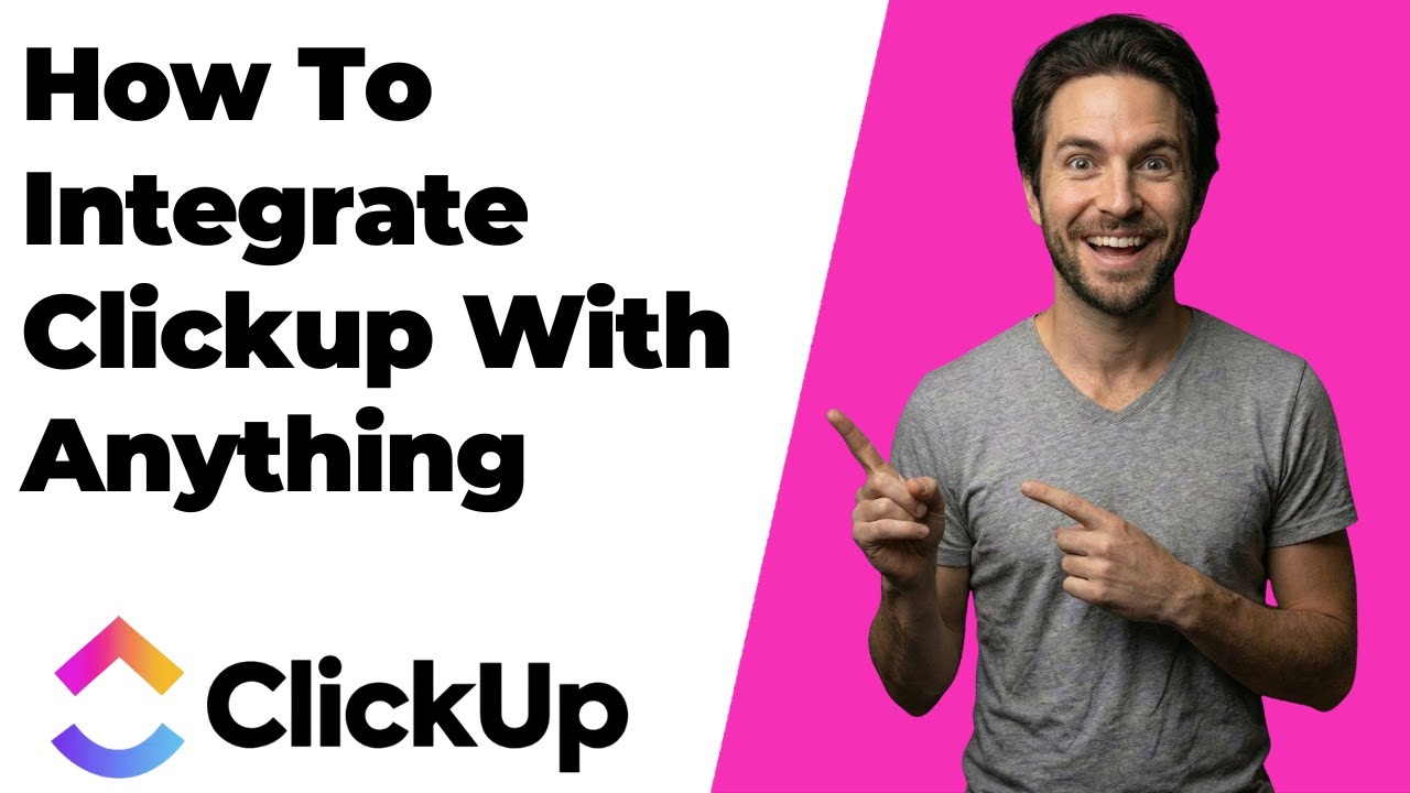 How To Integrate ClickUp With Anything (2026 Easy Guide)