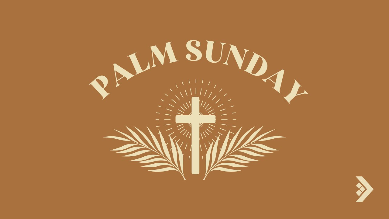 Easter: Palm Sunday