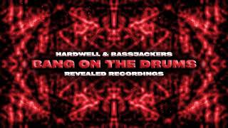Hardwell & Bassjackers - Bang On The Drums