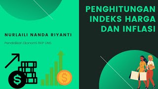 Video Pembelajaran Ekonomi XI I Penghitungan Inflasi dan Indeks Harga I Nurlaili Nanda I K7618070