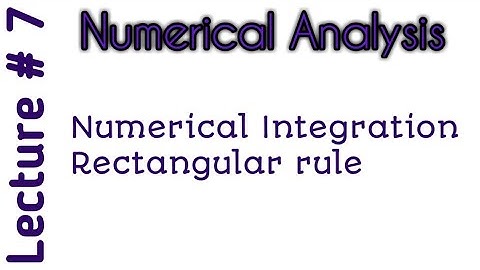 Numerical Integration|Rectangular rule