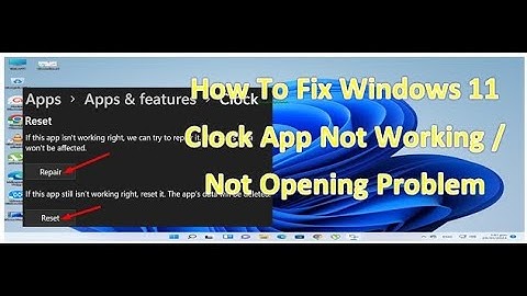 How To Fix Windows 11 Clock App Not Working / Not Opening Problem