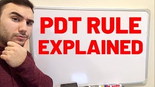 The PDT Rule Explained in under 3 Minutes