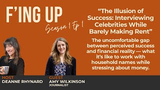 The Illusion of Success: Interviewing Celebrities While Barely Making Rent [Amy Wilkinson - S1 Ep1]