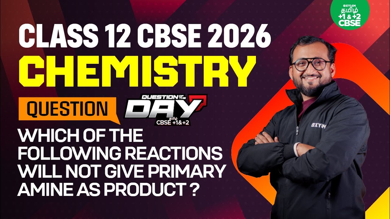 🤗Question Of The Day❓Amines | Sikkander Sir | Xylem CBSE 11&12 Tamil