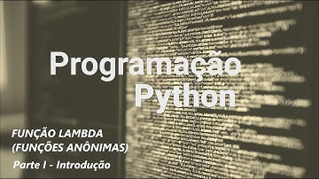 Programação Python - Funções Anônimas Lambda