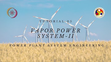 Tutorial 05 | Vapor Power System - II