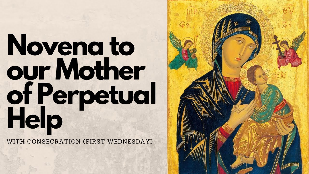 FIRST WEDNESDAY | NOVENA TO OUR MOTHER OF PERPETUAL HELP | WITH CONSECRATION | CATHOLIC NOVENA