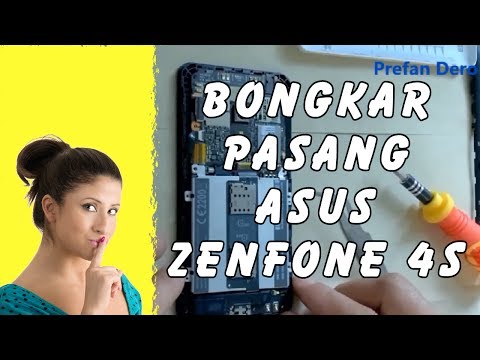 Cara Bongkar Asus Zenfone 4S