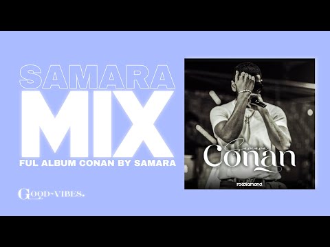 Samara - Mix (FUL ALBUM CONAN ) | 2024