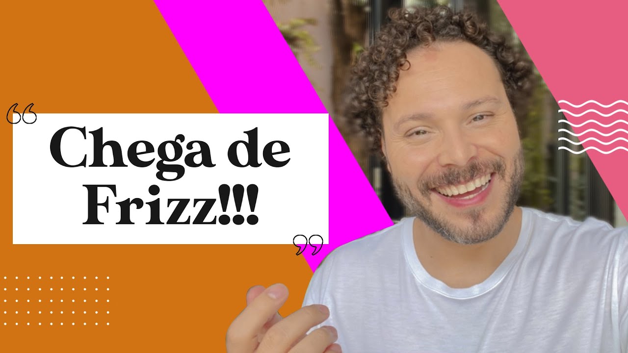 4 DICAS PARA ACABAR COM O FRIZZ!