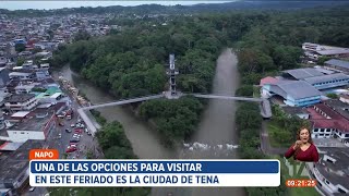 Tena, one of the options to visit this holiday weekend