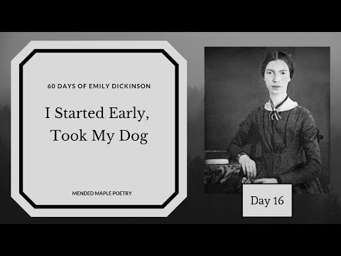I Started Early, Took My Dog by Emily Dickinson