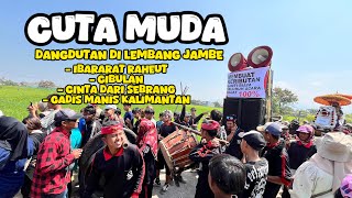 Cuta muda dangdut, ibarat raheut , cibulan , cinta dari sebrang , gadis manis Kalimantan. 