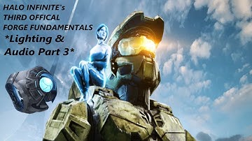 Halo Infinite| My Reaction- Forge Fundamentals- Lighting and Audio