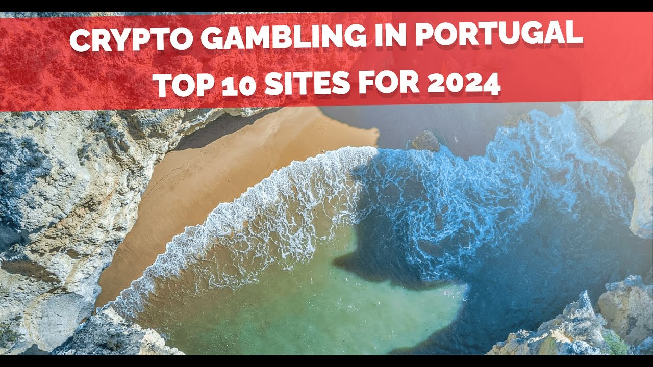Crypto Gambling in Portugal - Top 10 Sites for 2024