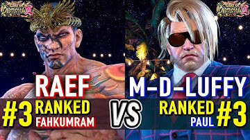 T8 🔥 RAEF (#3 Ranked Fahkumram) vs M-D-LUFFY (#3 Ranked Paul) 🔥 Tekken 8 High Level Gameplay