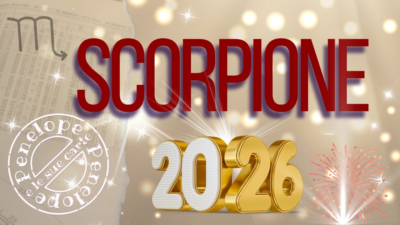 SCORPIONE OROSCOPO 2026 ☀️• Astrologia  •
