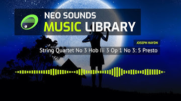 Joseph Haydn - String Quartet No 3 Hob Iii 3 Op 1 No 3: 5 Presto (music library for creators)