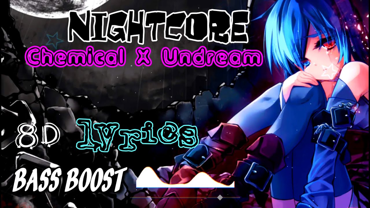 𝐍𝐢𝐠𝐡𝐭𝐜𝐨𝐫𝐞 𝐂𝐡𝐞𝐦𝐢𝐜𝐚𝐥 𝐗 🧬🧪 𝐔𝐧𝐝𝐫𝐞𝐚𝐦 ( 𝟖𝐃 ) [ 𝐁𝐚𝐬𝐬 𝐁𝐨𝐨𝐬𝐭 ]🎵 𝟐𝟎𝟐𝟏 𝐏𝐑𝐎