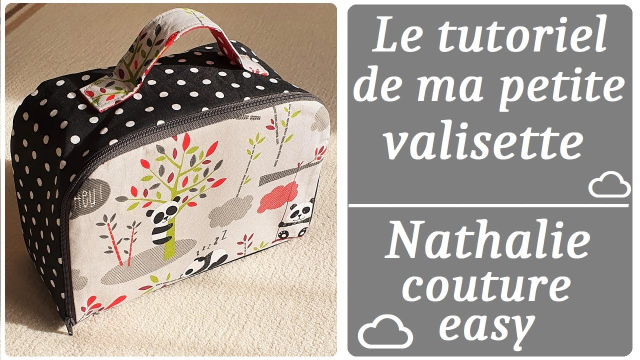 le tutoriel de la valisette /nathalie couture easy/ tutoriel couture 