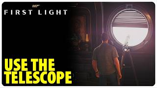 Use the Telescope - The Past Never Dies | 007 First Light