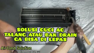 Solusi Cuci Saluran Drain Yg Talang Ga Bisa Di Lepas