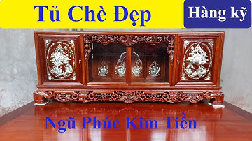 Tủ chè Bách Phương bàn giao tủ chè ngũ phúc, tủ chè cổ khảm ốc đẹp, tủ chè gỗ gụ giá bao nhiêu tiền