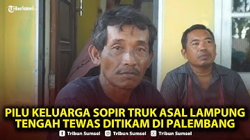🔴Pilunya Keluarga Sopir Truk asal Lampung, Kodirin Tewas Ditikam usai Dipalak Beri Uang Rp 2000