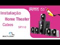 Como fazer a  instalao do Home Theater Multilaser